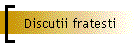Discutii fratesti